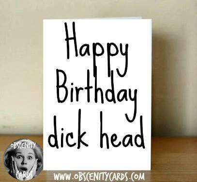 Happy Birthday Card Dick Head Happy Birthday Card Dick Head-1