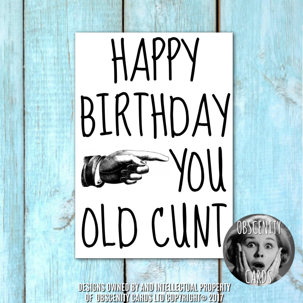 Happy Birthday Card - You Old cunt Happy Birthday Card - You Old cunt-0