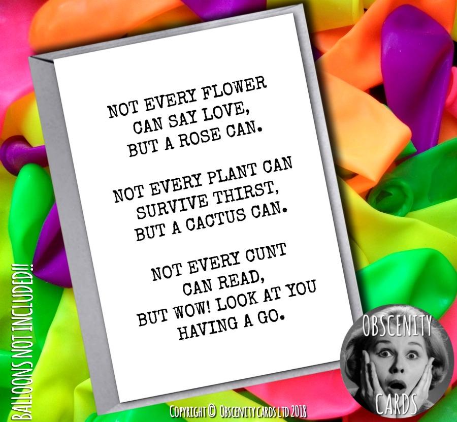 FUNNY INSULTING CARD - NOT EVERY FLOWER CAN SAY LOVE,NOT EVERY CUNT CAN READ-0