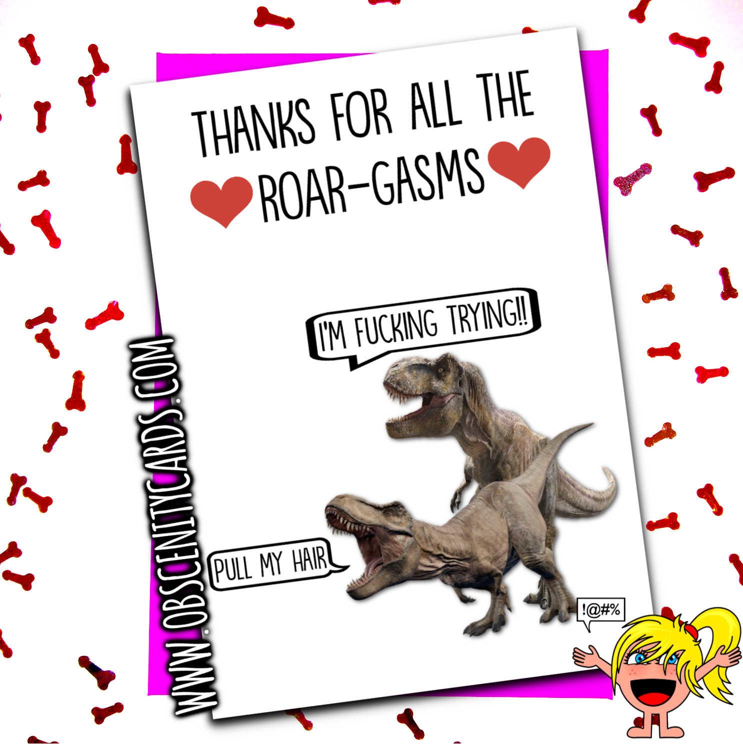 THANKS FOR ALL THE ROAR-GASMS DINOSAUR T-REX FUNNY VALENTINES  ANNIVERSARY CARD-0