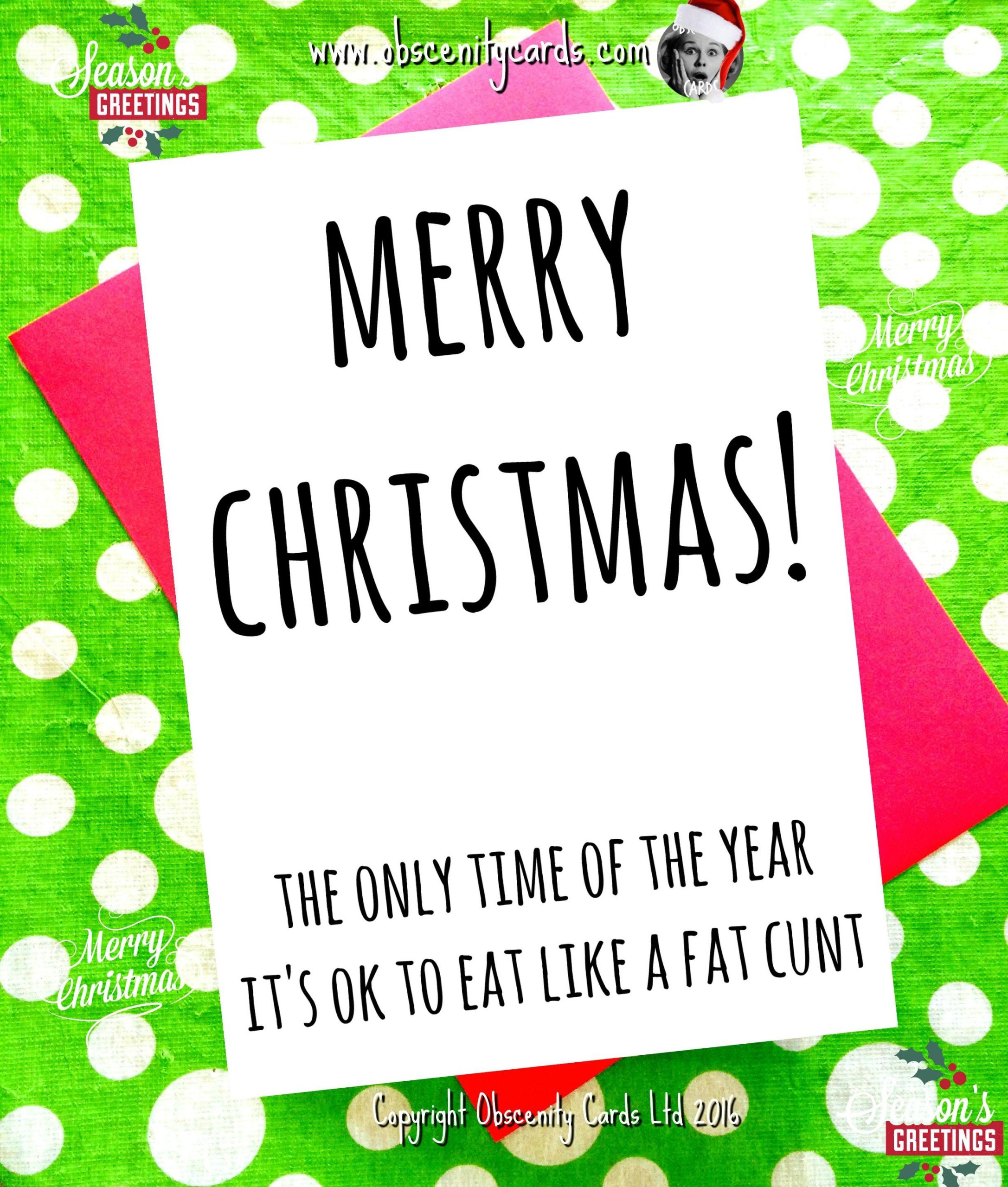 Funny Christmas Card - The only time of the year it's ok to eat like a fat cunt Funny Christmas Card - The only time of the year it's ok to eat like a fat cunt-0