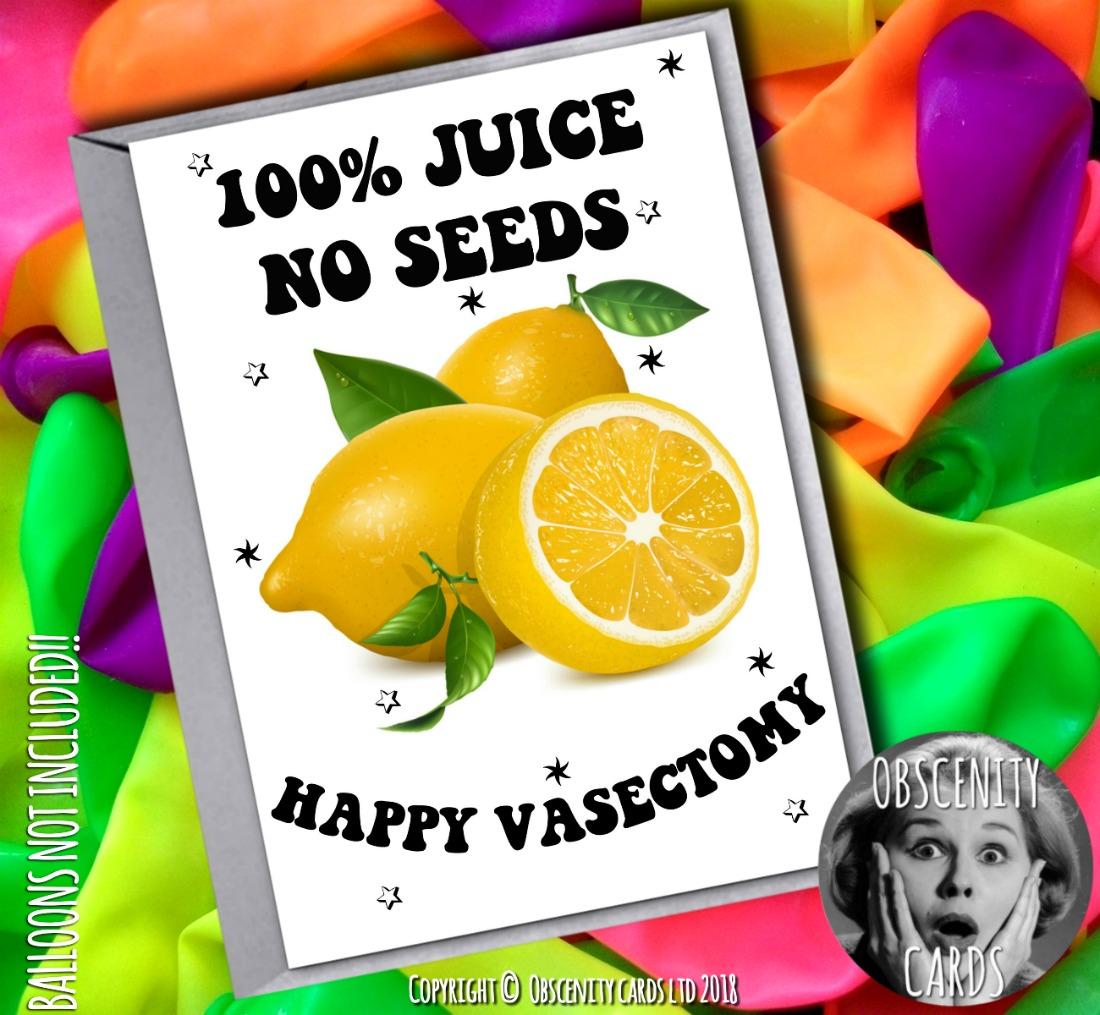 100% JUICE. NO SEEDS. HAPPY VASECTOMY  card-0