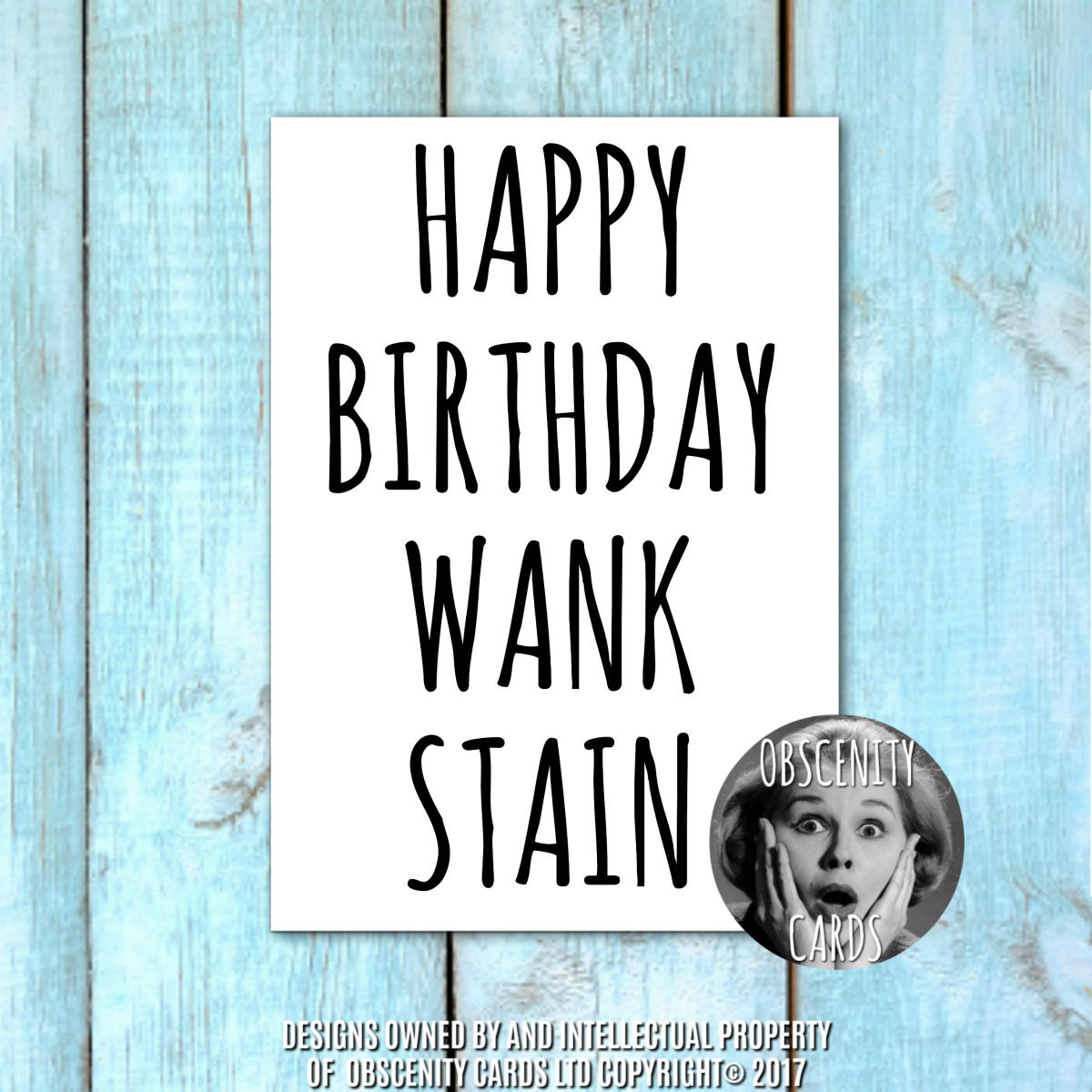 HAPPY BIRTHDAY WANK STAIN Funny WANK STAIN card. Obscenity cards. Obscene Funny Cards, Pens, Party Hats, Key rings, Magnets, Wine Bags, Lighters & Loads More!-0