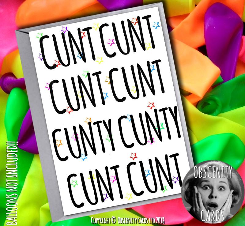 Obscene funny CUNTY offensive birthday cards by Obscenity cards. Obscene Funny Cards, Pens, Party Hats, Key rings, Magnets, Lighters & Loads More!-0