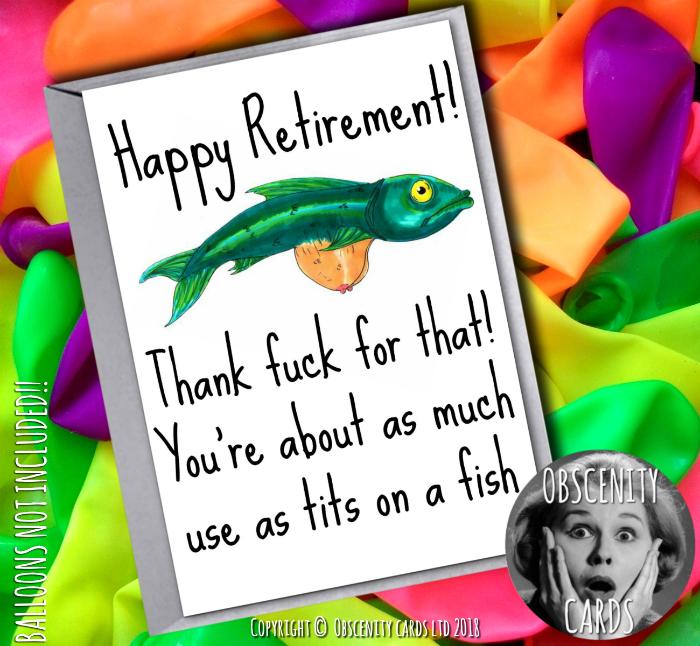 Obscene funny offensive retire cards by Obscenity cards. Obscene Funny Cards, Pens, Party Hats, Key rings, Magnets, Lighters & Loads More!-0