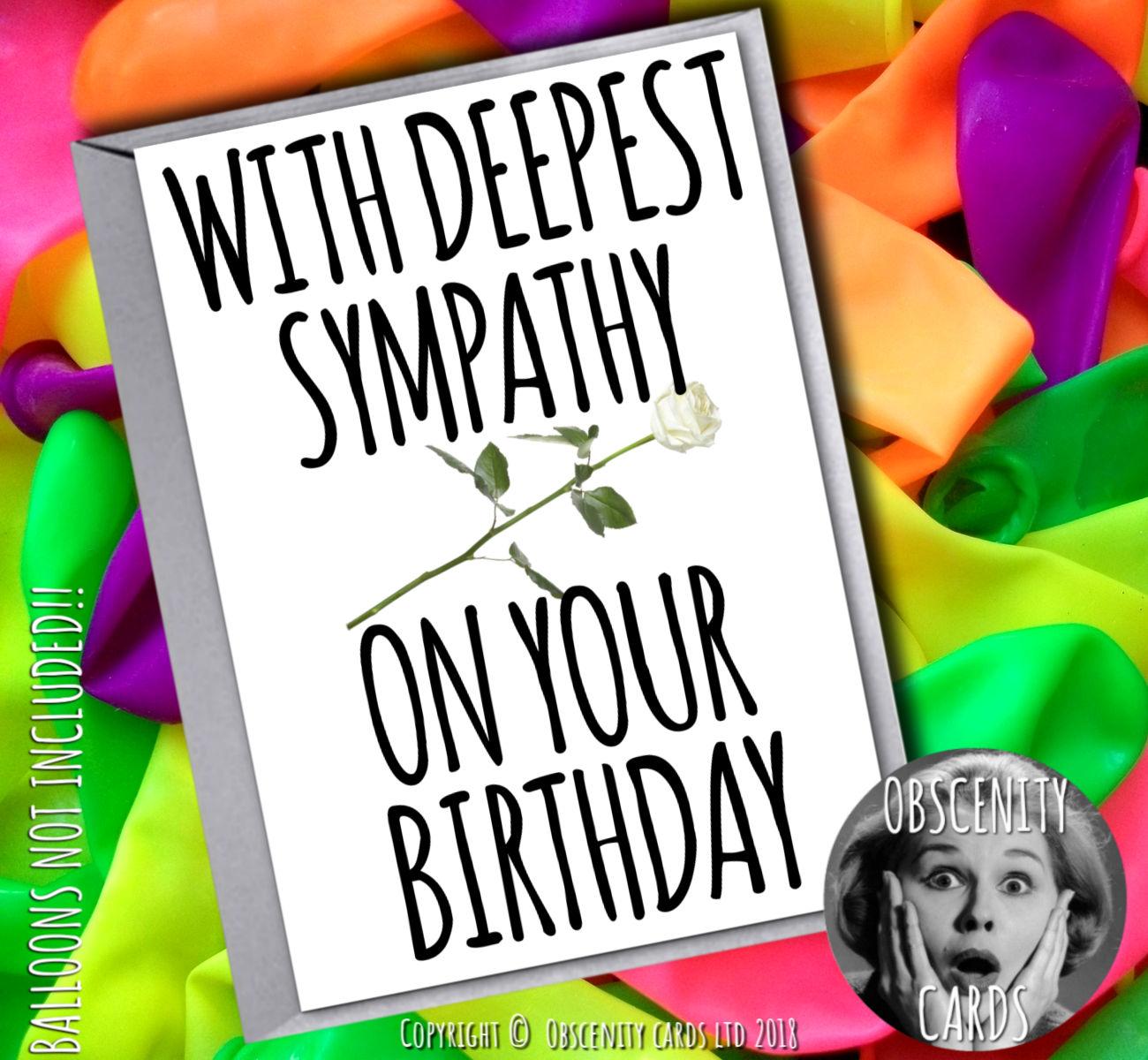 WITH DEEPEST SYMPATHY ON YOUR BIRTHDAY WITH DEEPEST SYMPATHY ON YOUR BIRTHDAY-0
