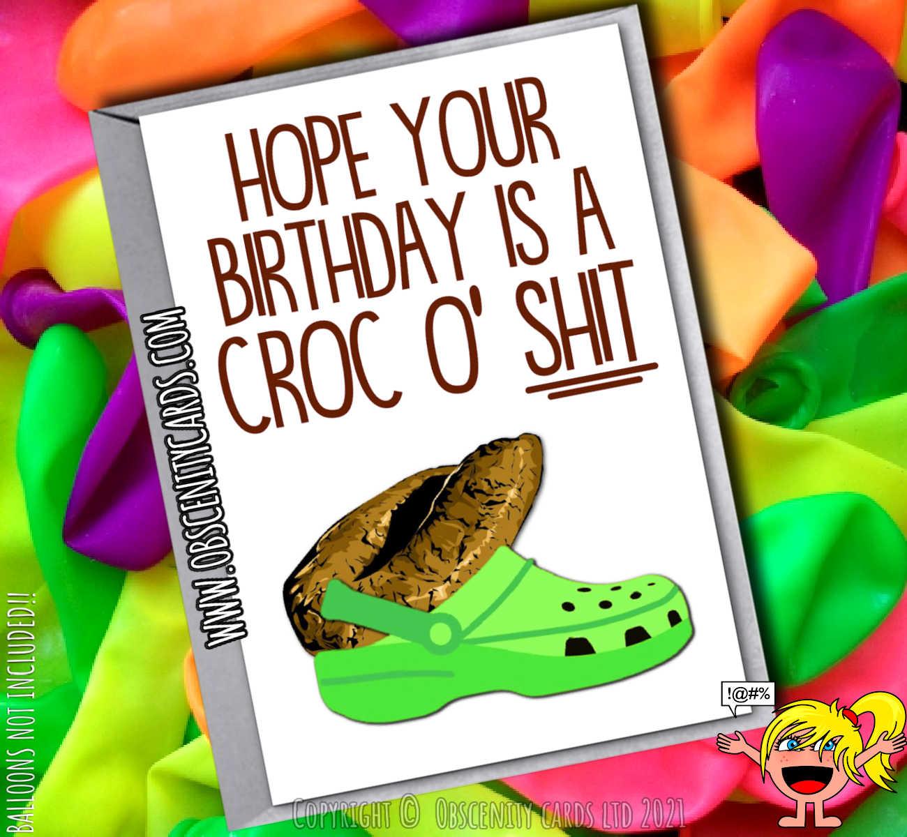 HOPE YOUR BIRTHDAY IS A CROC O' SHIT CROCS BIRTHDAY CARD HOPE YOUR BIRTHDAY IS A CROC O' SHIT CROCS BIRTHDAY CARD-0
