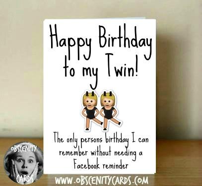 Happy Birthday Card Twin - Only birthday I can remember without a Facebook Reminder Happy Birthday Card Twin - Only birthday I can remember without a Facebook Reminder-0