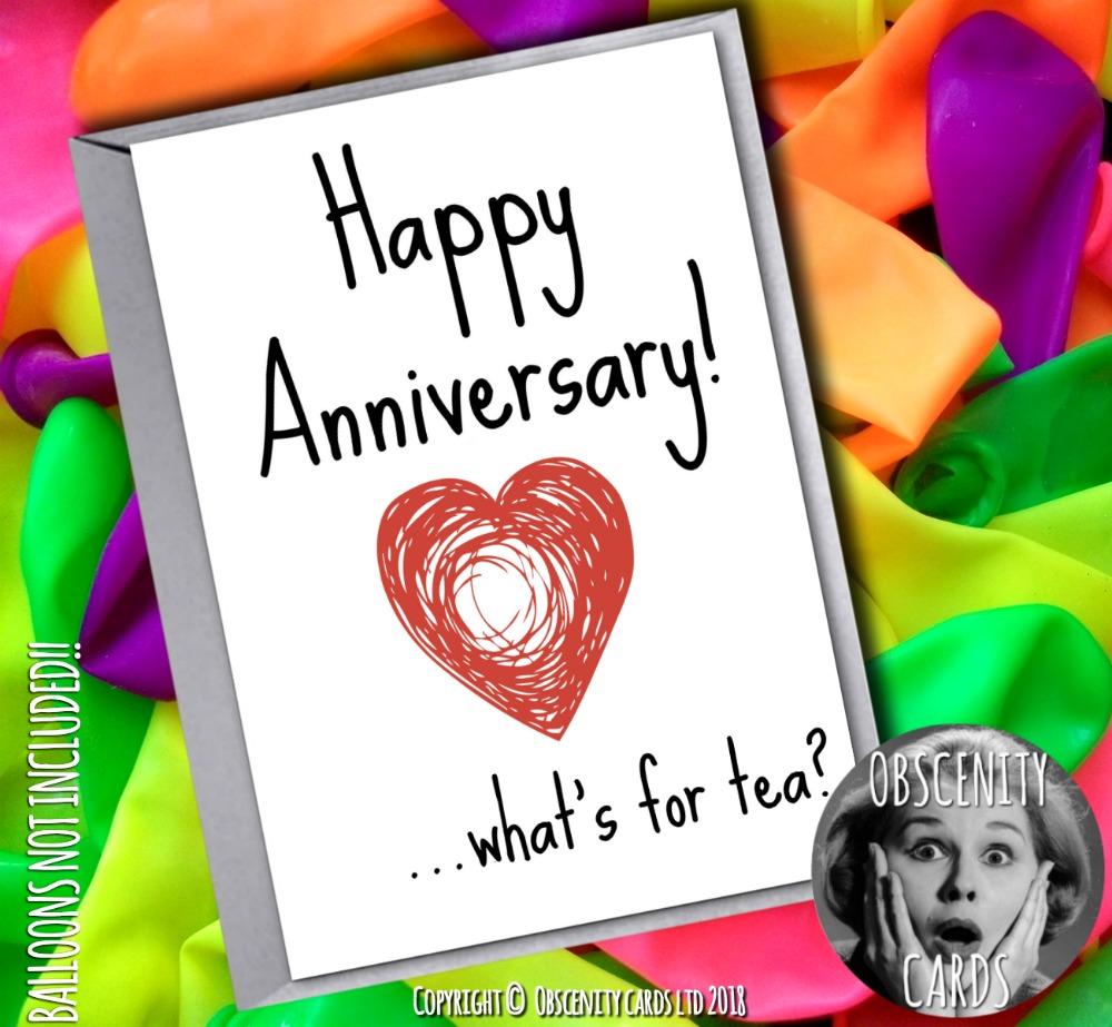Happy Anniversary Card - What's for tea? Obscene funny offensive anniversary and birthday cards by Obscenity cards. Obscene Funny Cards, Pens, Party Hats, Key rings, Magnets, Lighters & Loads More!-0