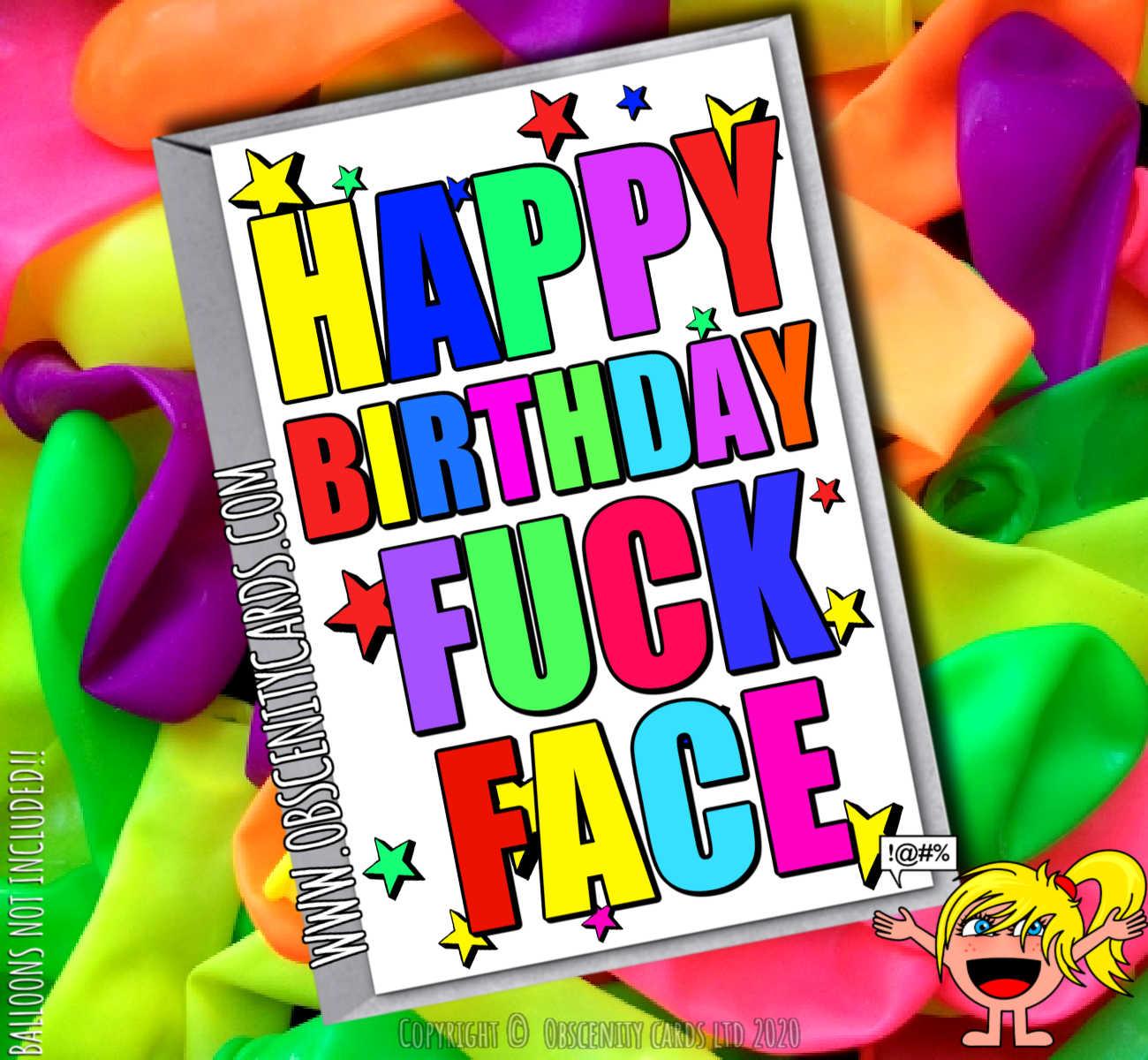 HAPPY BIRTHDAY FUCK FACE FUNNY CARD-0