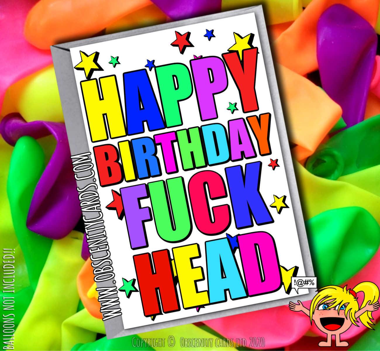 HAPPY BIRTHDAY FUCK HEAD FUNNY CARD-0