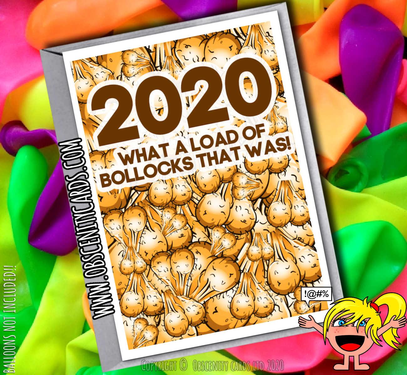 2020. WHAT A LOAD OF OLD BOLLOCKS THAT WAS NEW YEAR CARD 2020. WHAT A LOAD OF OLD BOLLOCKS THAT WAS NEW YEAR CARD-0