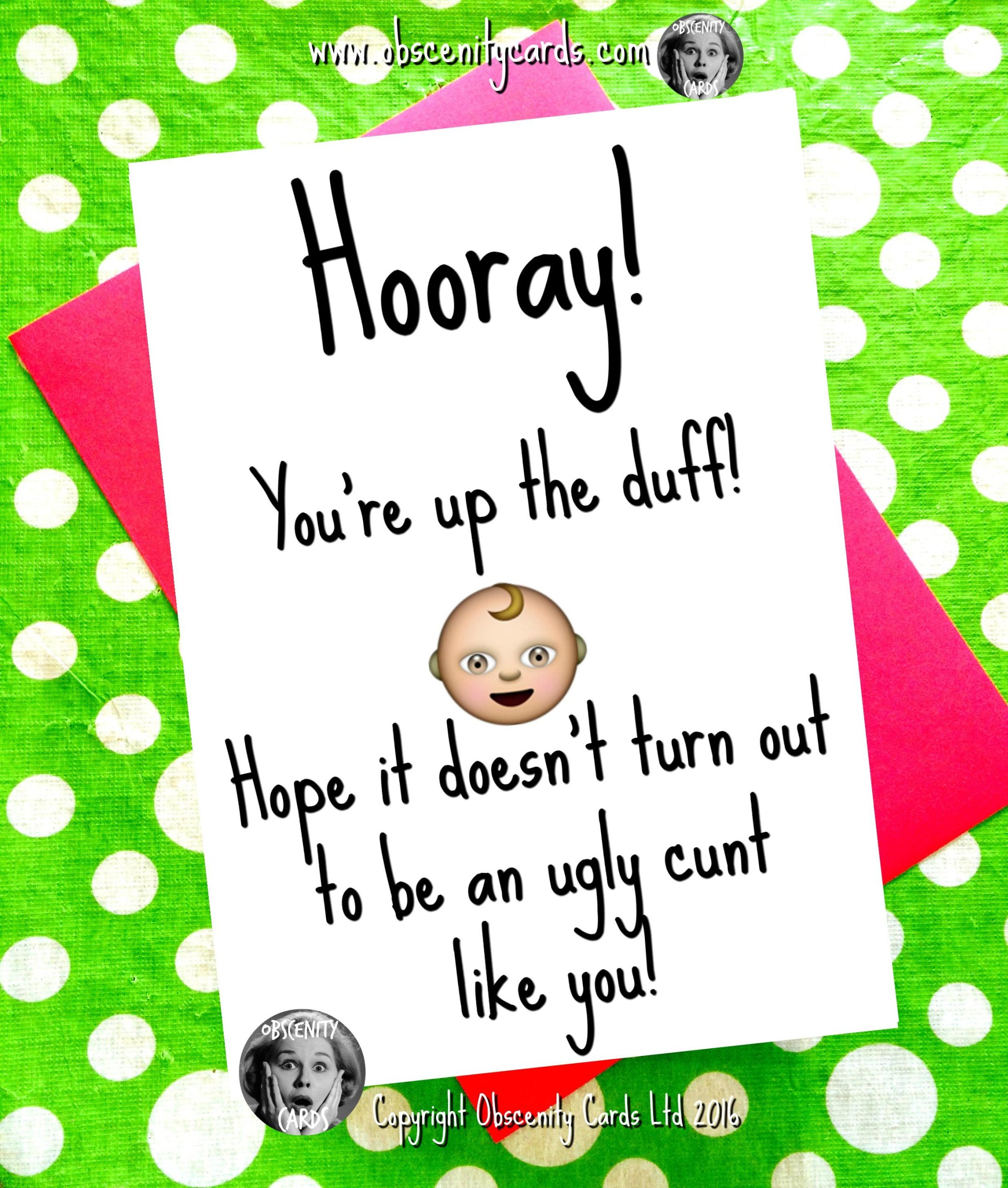 Congratulations Card pregnancy - Hooray! you're up the Duff, hope it doesn't turn out to be an ugly cunt, like you!-0
