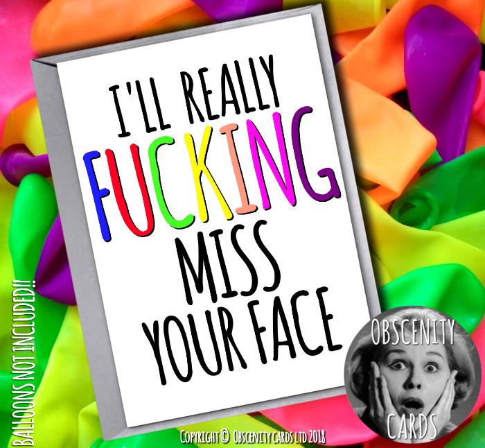 Obscene funny offensive LEAVING MISS YOU cards by Obscenity cards. Obscene Funny Cards, Pens, Party Hats, Key rings, Magnets, Lighters & Loads More!-0