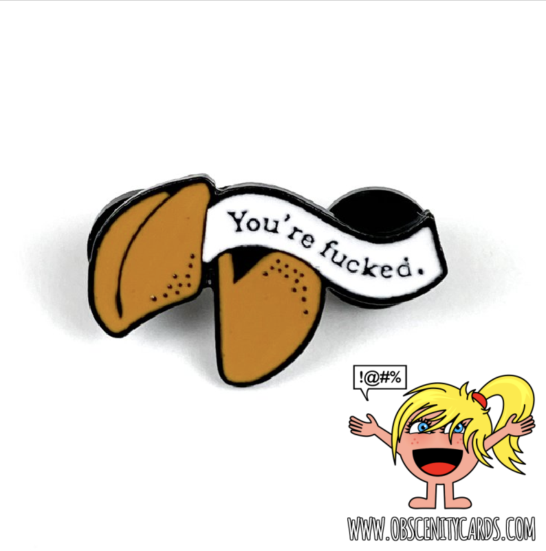 LARGE YOU'RE FUCKED FORTUNE COOKIE ENAMEL BADGE PIN LARGE YOU'RE FUCKED FORTUNE COOKIE BADGE PIN-0