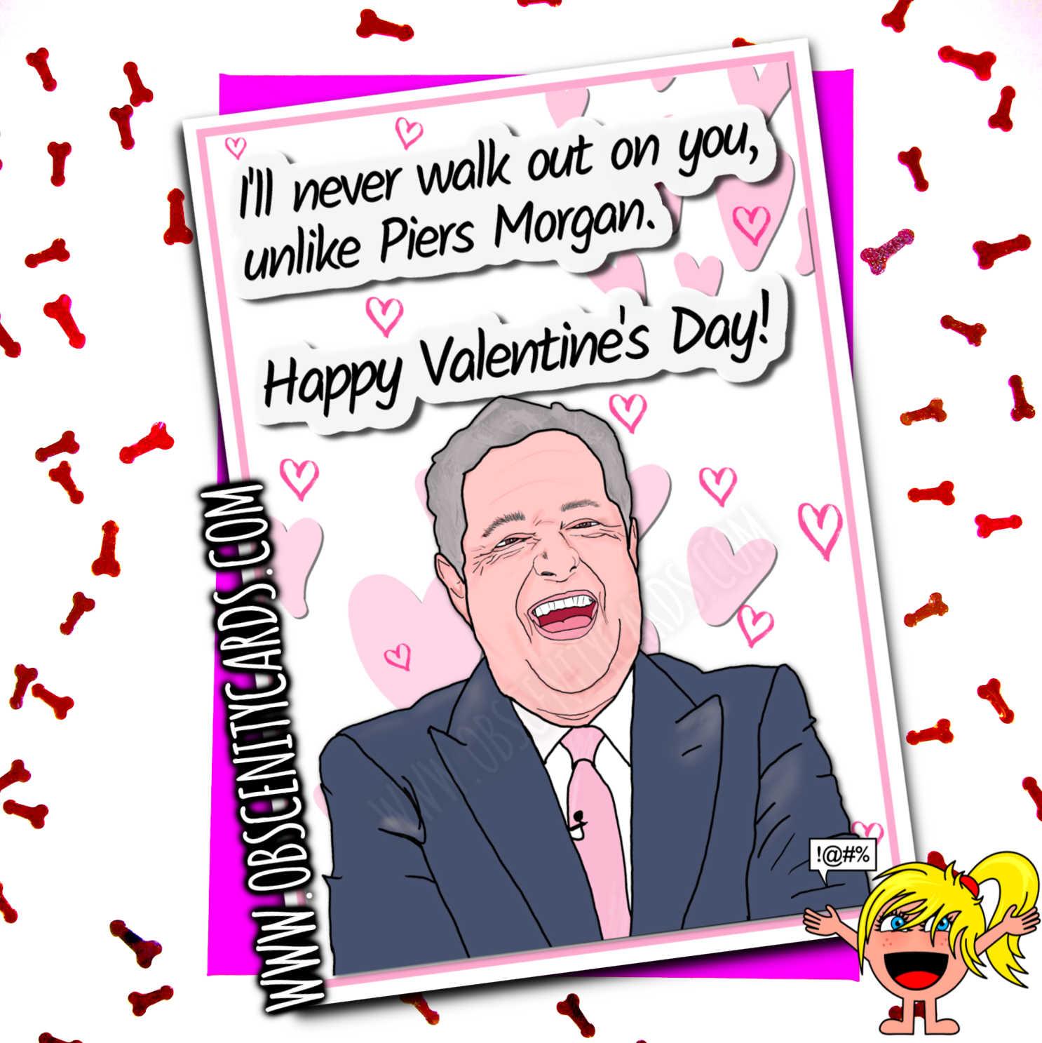 PIERS MORGAN FUNNY VALENTINES ANNIVERSARY CARD - I WONT WALK OUT ON YOU-0