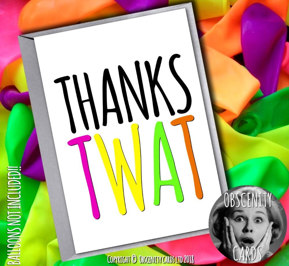 Obscene funny offensive THANK YOU cards by Obscenity cards. Obscene Funny Cards, Pens, Party Hats, Key rings, Magnets, Lighters & Loads More!-0