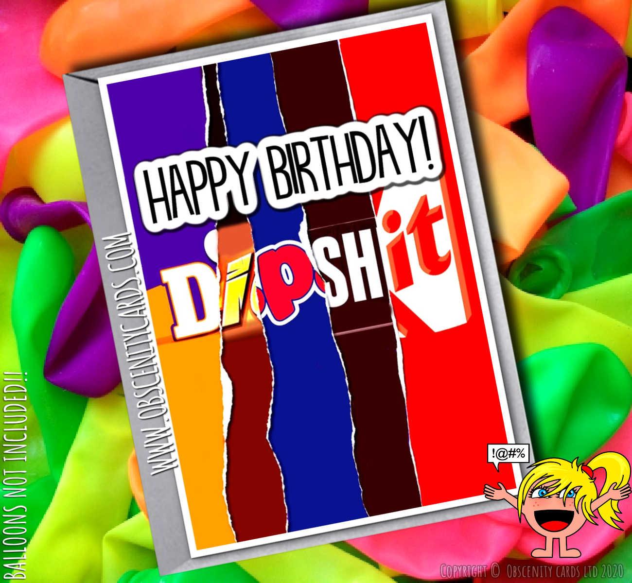 HAPPY BIRTHDAY DIP SHIT CHOCOLATE WRAPPER FUNNY BIRTHDAY CARD-0