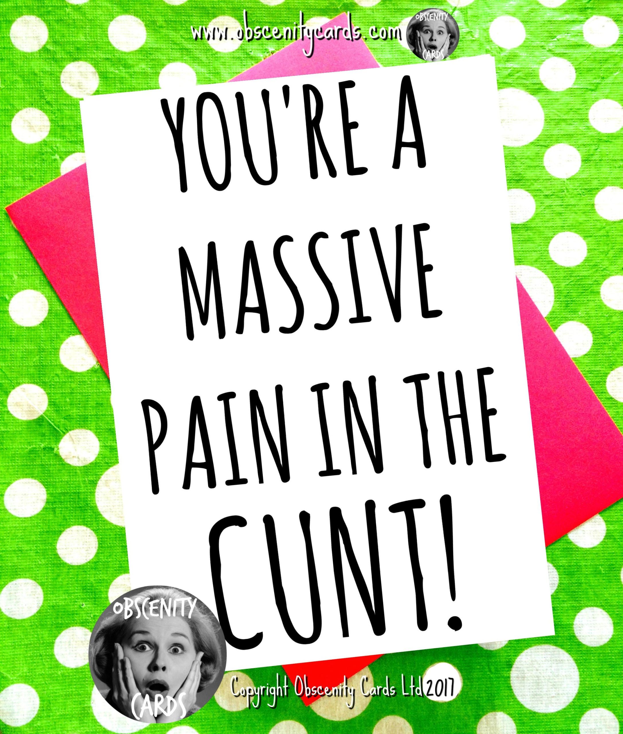YOU'RE A MASSIVE PAIN IN THE CUNT - any occasion YOU'RE A MASSIVE PAIN IN THE CUNT - any occasion-0