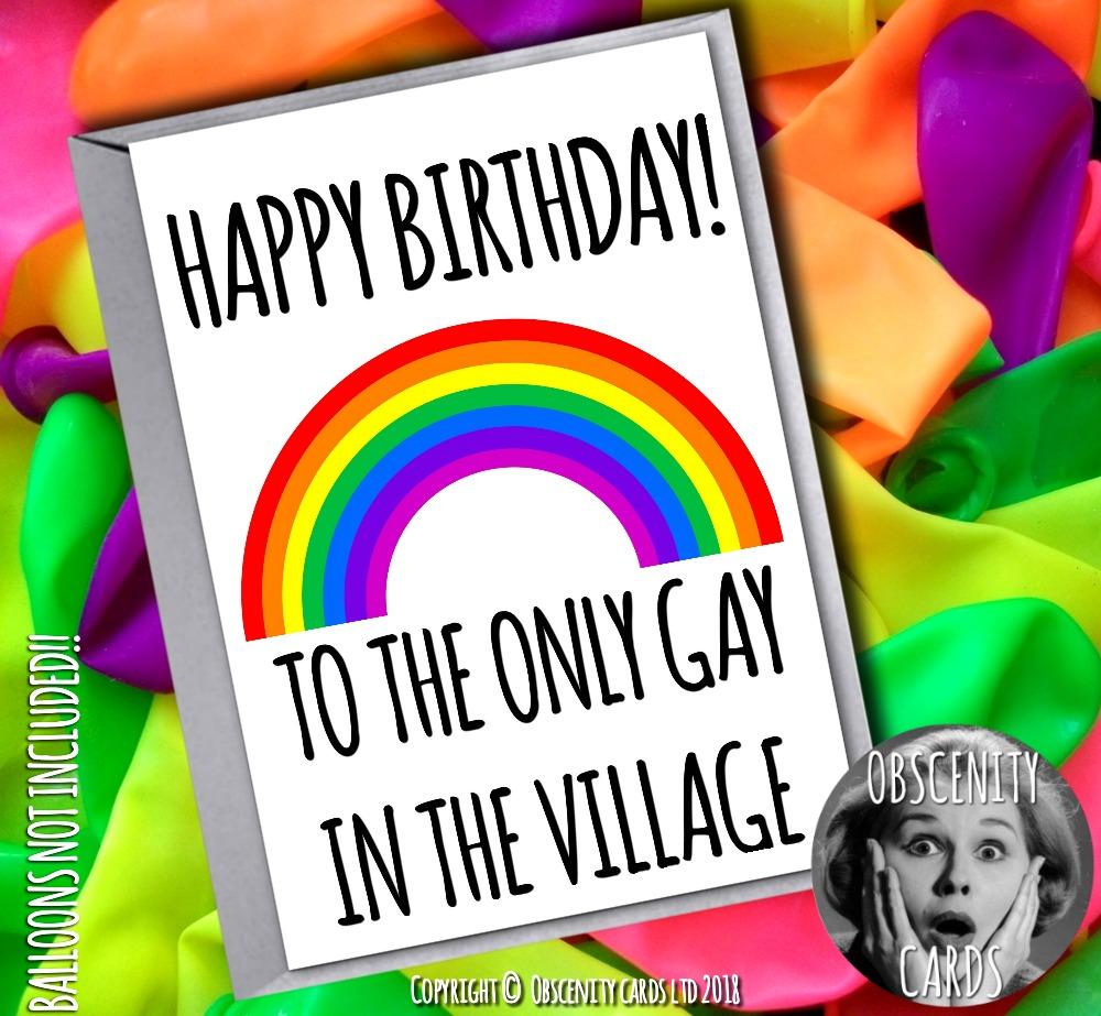 HAPPY BIRTHDAY TO THE ONLY GAY IN THE VILLAGE CARD-0